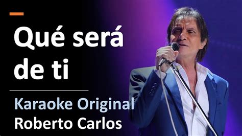 Listen to Como Es Grande Mi Amor by Roberto Carlos, 7,217 Shazams, featuring on Solo Para Decir Adios Apple Music playlist. . Que sera de ti roberto carlos